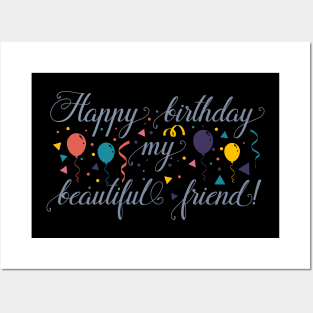 Happy birthday my beautiful friend!-01 Posters and Art